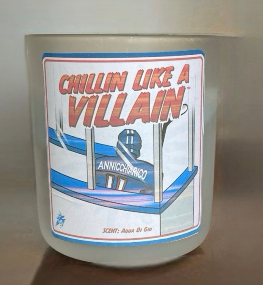 Chillin Like a Villain - hand poured Candle